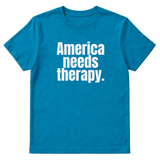 America Needs Therapy Unisex Tee (original temp)-T-Shirt-The Original God Ain't Petty But I Am