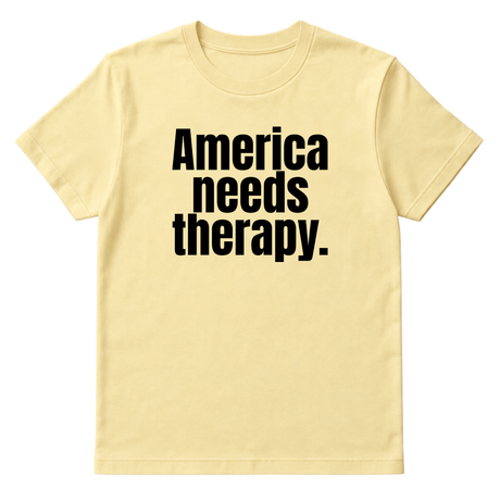 America Needs Therapy Unisex Tee (original temp)-T-Shirt-The Original God Ain't Petty But I Am