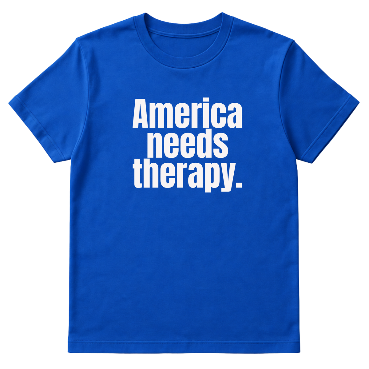 America Needs Therapy Unisex Tee (original temp)-T-Shirt-The Original God Ain't Petty But I Am