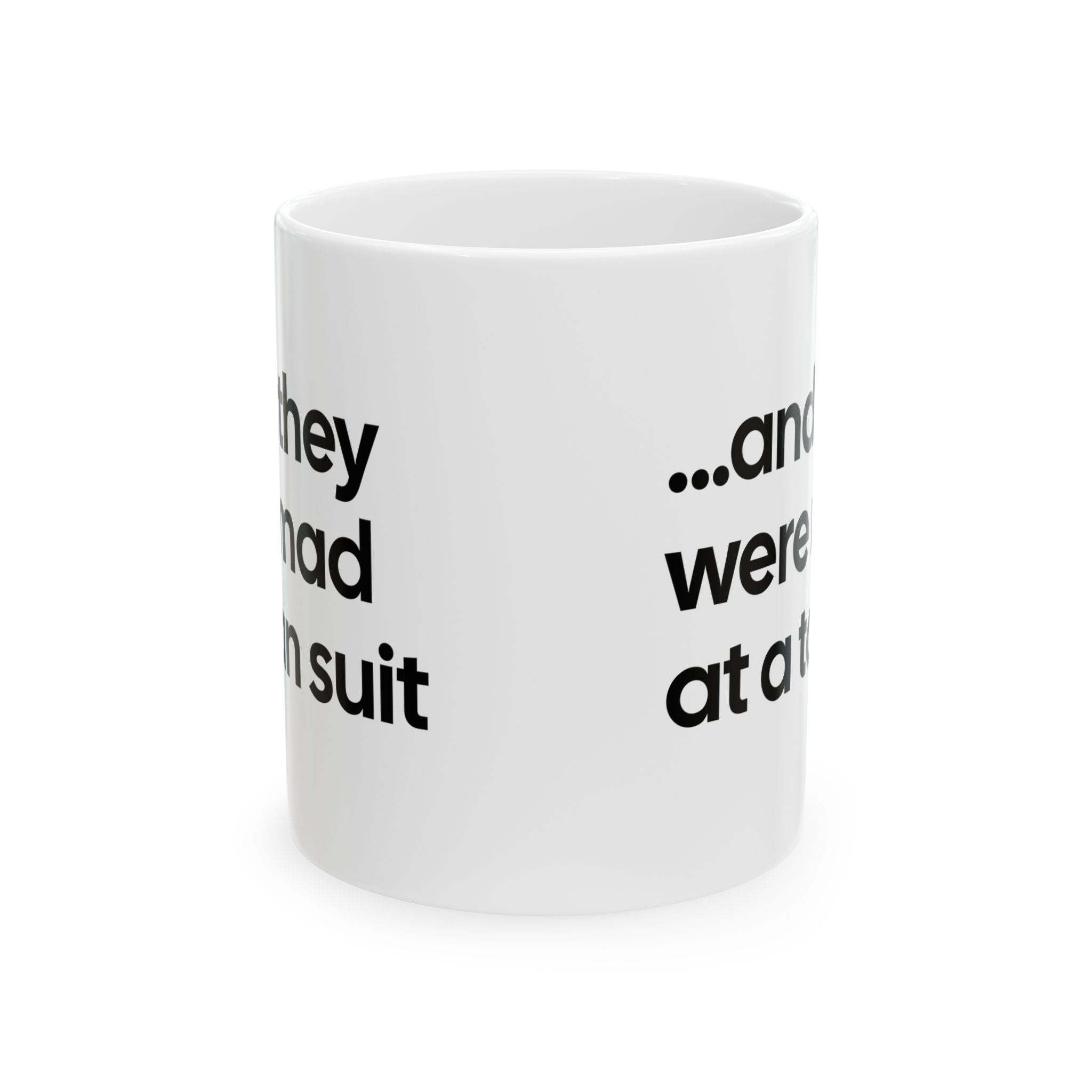 And They Were Mad at a Tan Suit Mug 11oz (White & Black)-Mug-The Original God Ain't Petty But I Am