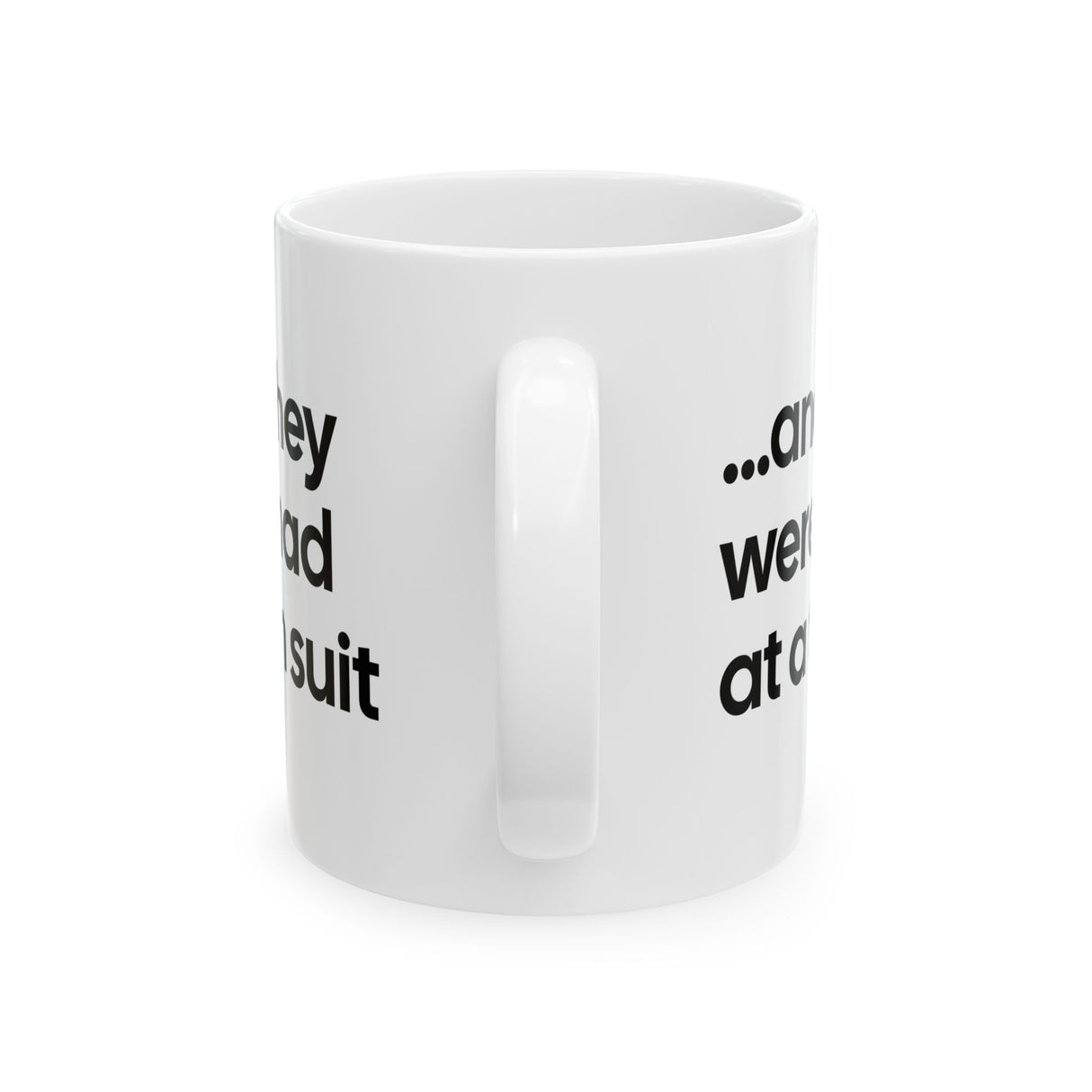 And They Were Mad at a Tan Suit Mug 11oz (White & Black)-Mug-The Original God Ain't Petty But I Am