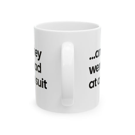 And They Were Mad at a Tan Suit Mug 11oz (White & Black)-Mug-The Original God Ain't Petty But I Am