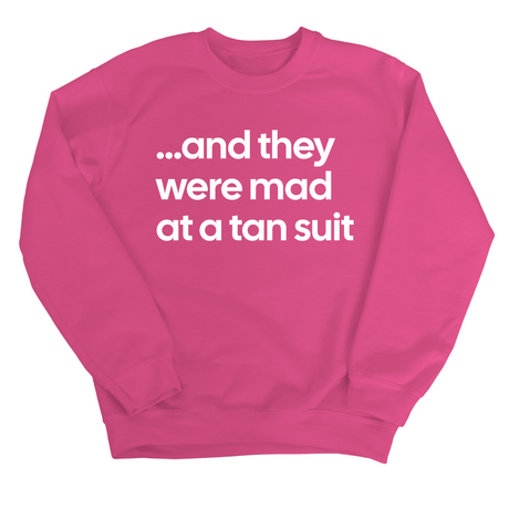And They Were Mad at a Tan Suit Unisex Sweatshirt-Sweatshirt-The Original God Ain't Petty But I Am
