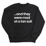 And They Were Mad at a Tan Suit Unisex Sweatshirt-Sweatshirt-The Original God Ain't Petty But I Am