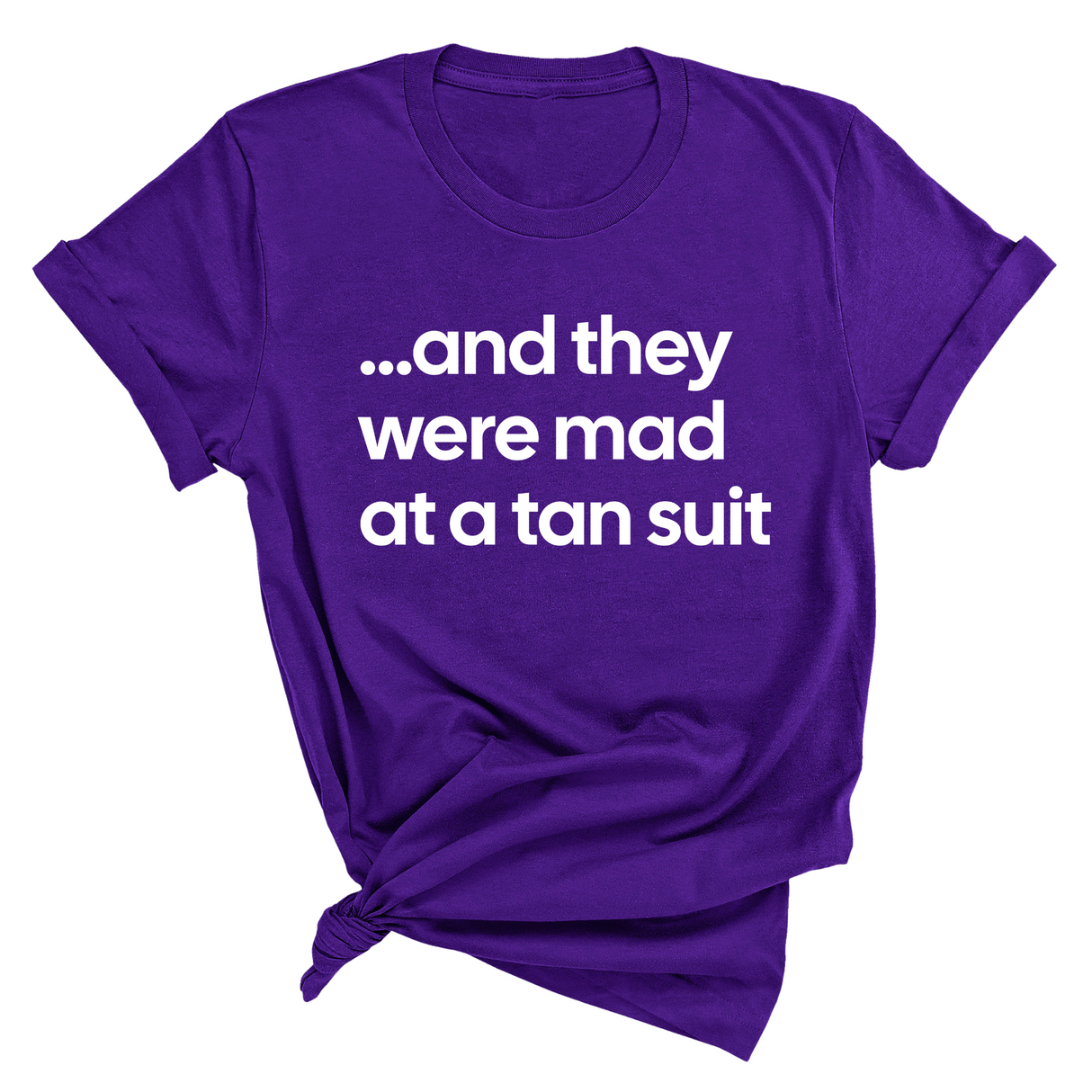 And They Were Mad at a Tan Suit Unisex Tee-T-Shirt-The Original God Ain't Petty But I Am