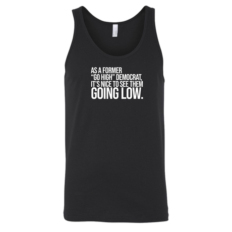 As a former “GO HIGH” Democrat, it’s nice to see them going low Unisex Tank Top-T-Shirt-The Original God Ain't Petty But I Am