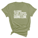 As a former “GO HIGH” Democrat, it’s nice to see them going low Unisex Tee-T-Shirt-The Original God Ain't Petty But I Am