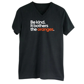 Be Kind. It Bothers the Oranges *BLACK V-NECK* Unisex Tee-T-Shirt-The Original God Ain't Petty But I Am