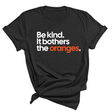 Be Kind. It Bothers the Oranges Unisex Tee-T-Shirt-The Original God Ain't Petty But I Am