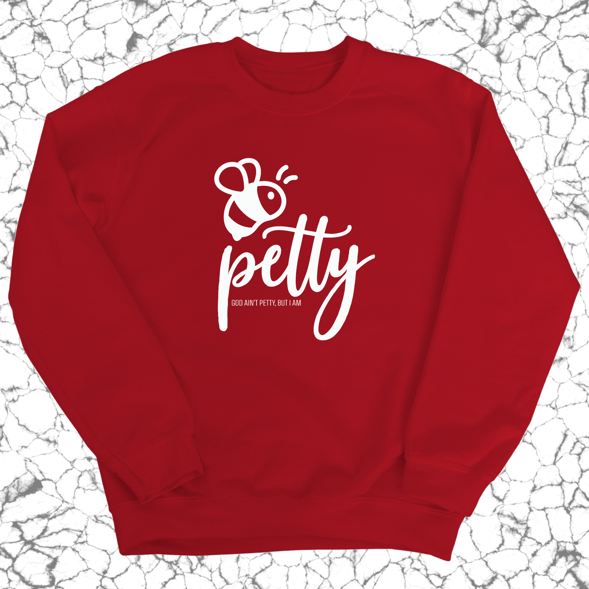 Bee Petty Unisex Sweatshirt-Sweatshirt-The Original God Ain't Petty But I Am