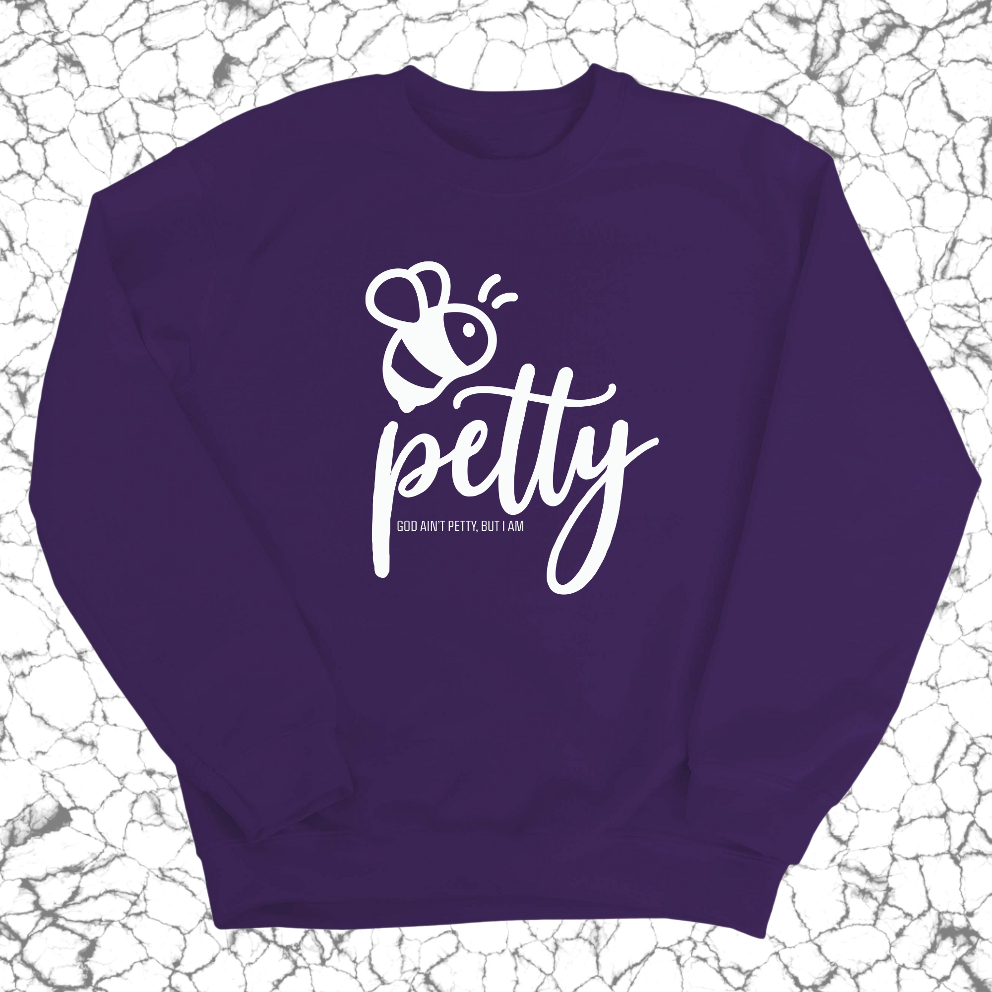 Bee Petty Unisex Sweatshirt-Sweatshirt-The Original God Ain't Petty But I Am