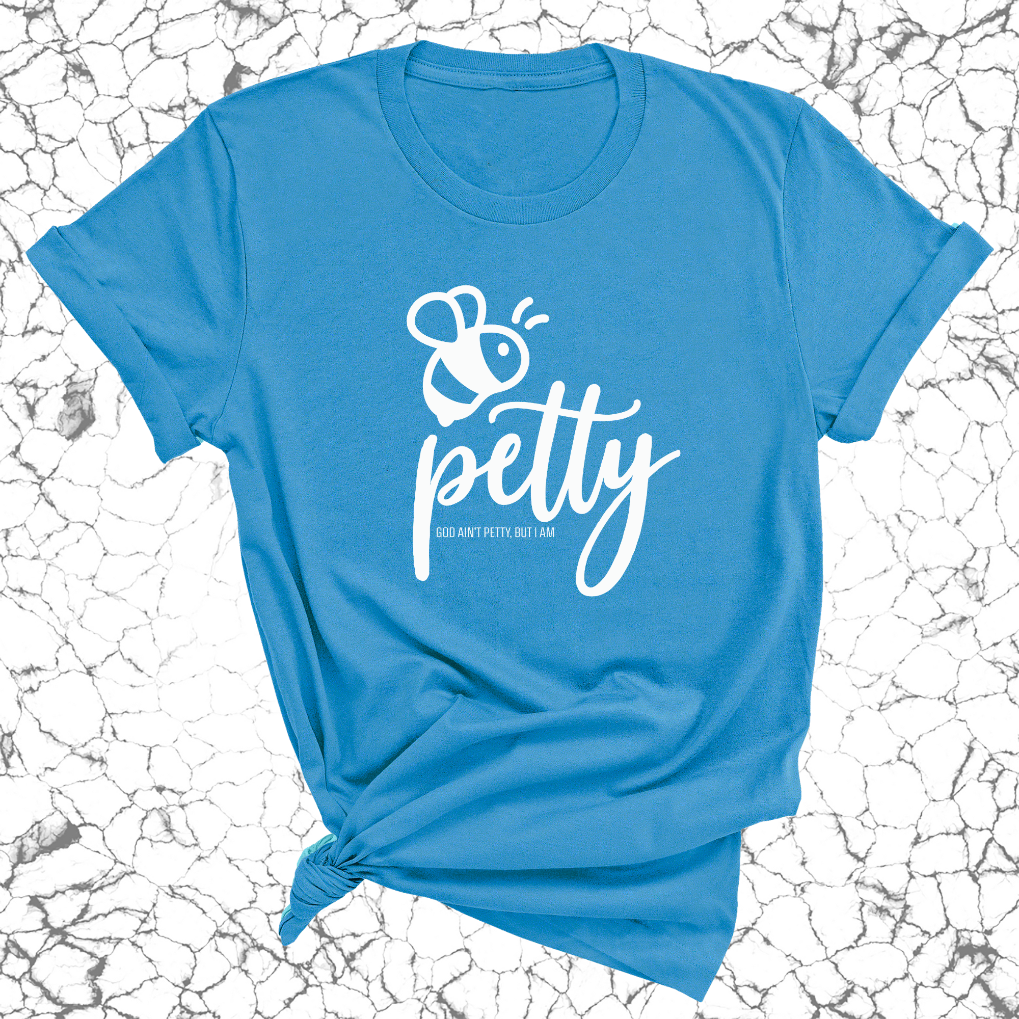 Bee Petty Unisex Tee-T-Shirt-The Original God Ain't Petty But I Am