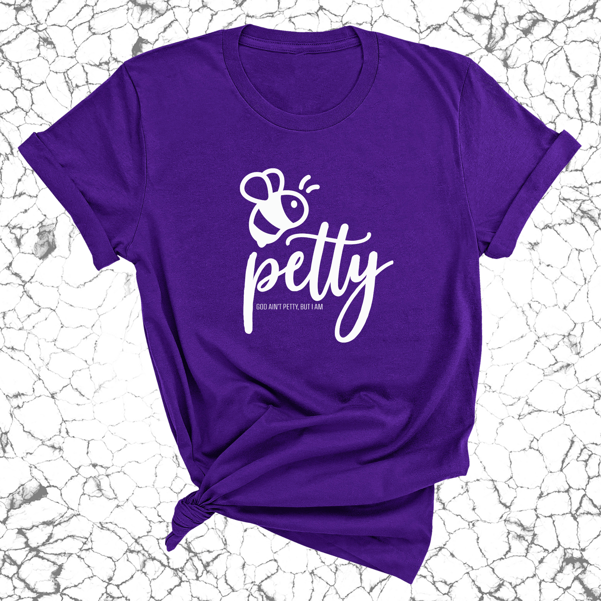 Bee Petty Unisex Tee-T-Shirt-The Original God Ain't Petty But I Am