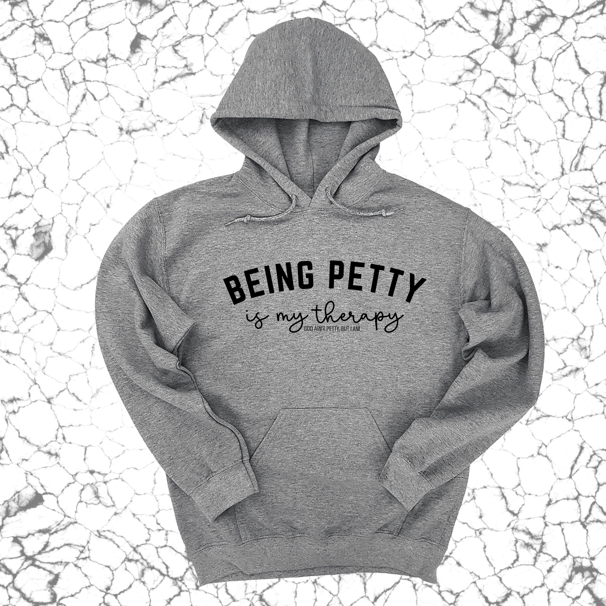 Being Petty is my therapy Unisex Hoodie-Hoodie-The Original God Ain't Petty But I Am