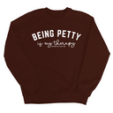 Being Petty is my therapy Unisex Sweatshirt-Sweatshirt-The Original God Ain't Petty But I Am