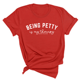 Being Petty is my therapy Unisex Tee-T-Shirt-The Original God Ain't Petty But I Am