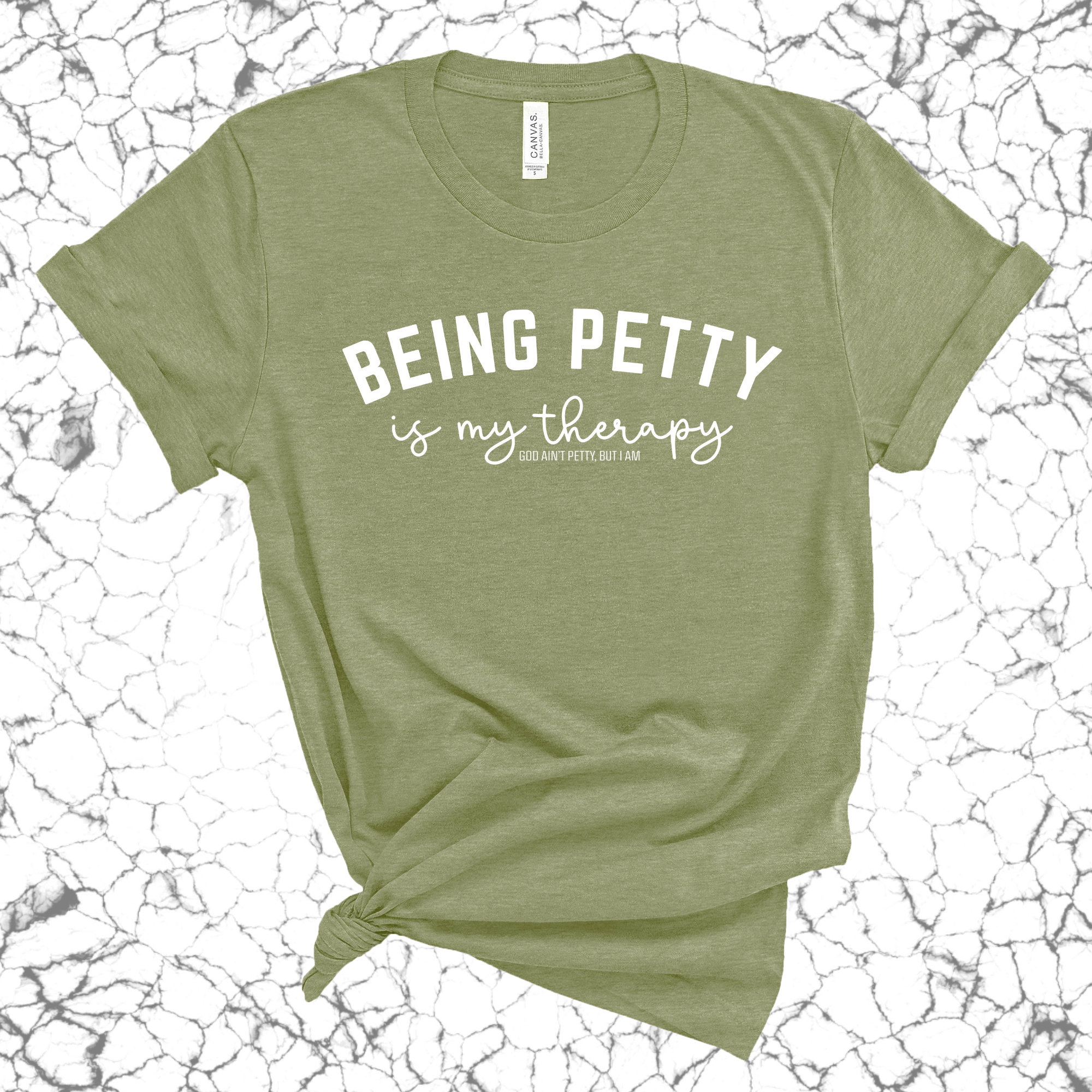 Being Petty is my therapy Unisex Tee-T-Shirt-The Original God Ain't Petty But I Am