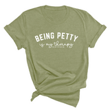 Being Petty is my therapy Unisex Tee-T-Shirt-The Original God Ain't Petty But I Am