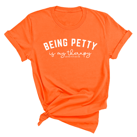 Being Petty is my therapy Unisex Tee-T-Shirt-The Original God Ain't Petty But I Am