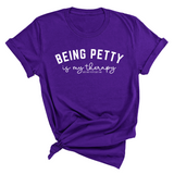 Being Petty is my therapy Unisex Tee-T-Shirt-The Original God Ain't Petty But I Am