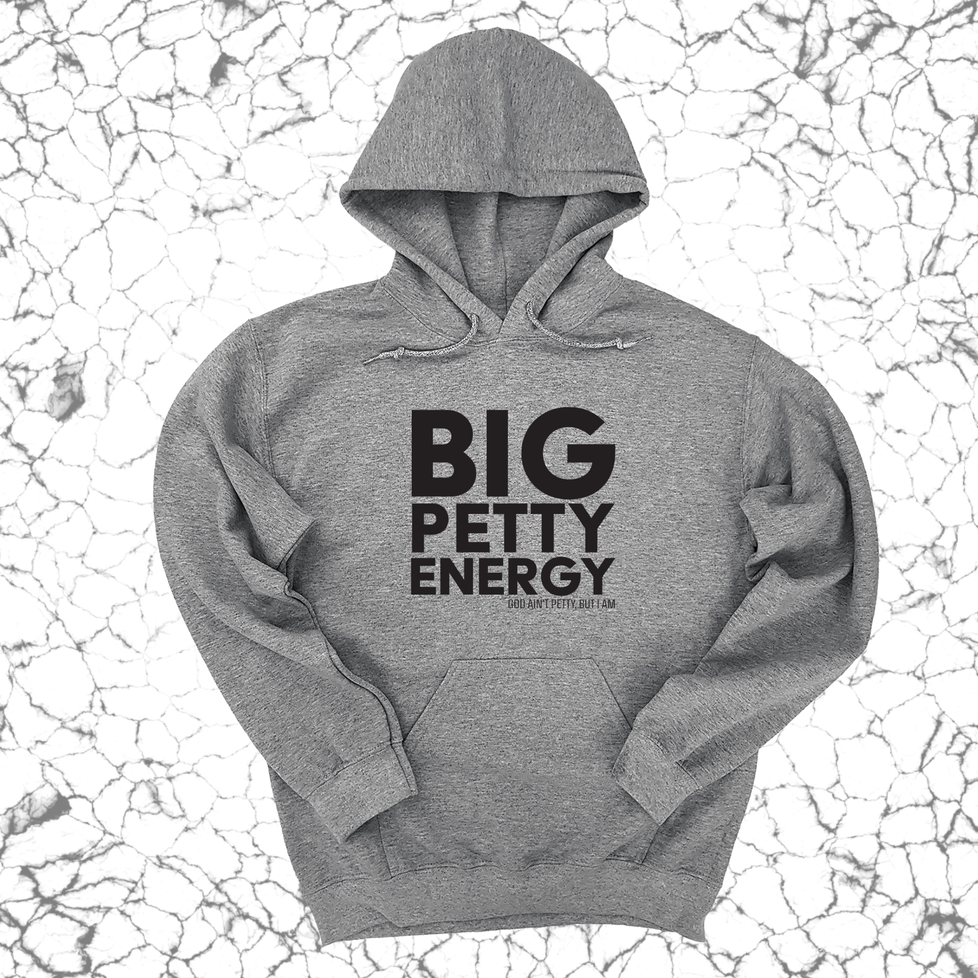 Big Petty Energy Unisex Hoodie-Hoodie-The Original God Ain't Petty But I Am