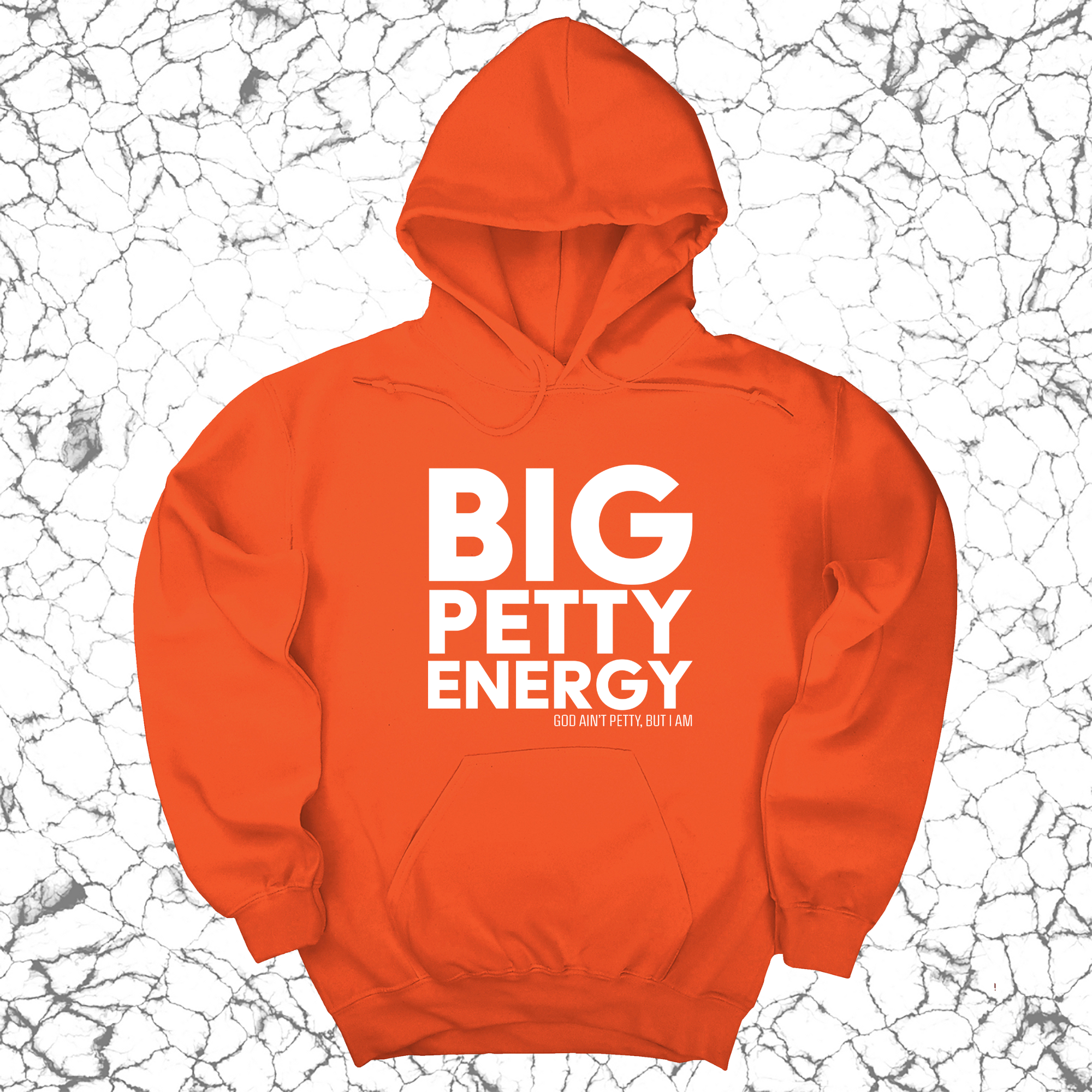 Big Petty Energy Unisex Hoodie-Hoodie-The Original God Ain't Petty But I Am