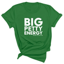 Big Petty Energy Unisex Tee-T-Shirt-The Original God Ain't Petty But I Am
