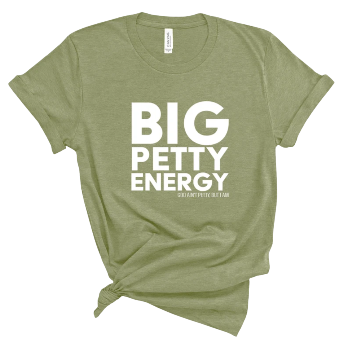 Big Petty Energy Unisex Tee-T-Shirt-The Original God Ain't Petty But I Am