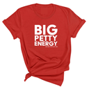 Big Petty Energy Unisex Tee-T-Shirt-The Original God Ain't Petty But I Am