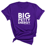 Big Petty Energy Unisex Tee-T-Shirt-The Original God Ain't Petty But I Am