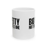 Big Petty Not the Little One Mug 11oz (White & Black)-Mug-The Original God Ain't Petty But I Am