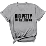 Big Petty Not the Little One Unisex Tee-T-Shirt-The Original God Ain't Petty But I Am