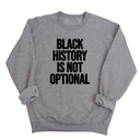 Black History is Not Optional Unisex Sweatshirt-Sweatshirt-The Original God Ain't Petty But I Am