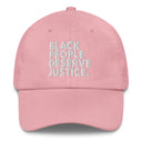 Black People Deserve Justice Dad hat-The Original God Ain't Petty But I Am