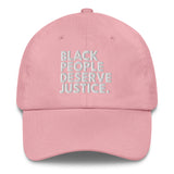 Black People Deserve Justice Dad hat-The Original God Ain't Petty But I Am