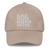 Black People Deserve Justice Dad hat-The Original God Ain't Petty But I Am