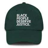 Black People Deserve Justice Dad hat-The Original God Ain't Petty But I Am