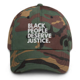 Black People Deserve Justice Dad hat-The Original God Ain't Petty But I Am