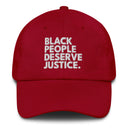 Black People Deserve Justice Dad hat-The Original God Ain't Petty But I Am