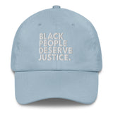 Black People Deserve Justice Dad hat-The Original God Ain't Petty But I Am