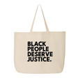 Black People Deserve Justice Tote bag-Tote Bag-The Original God Ain't Petty But I Am