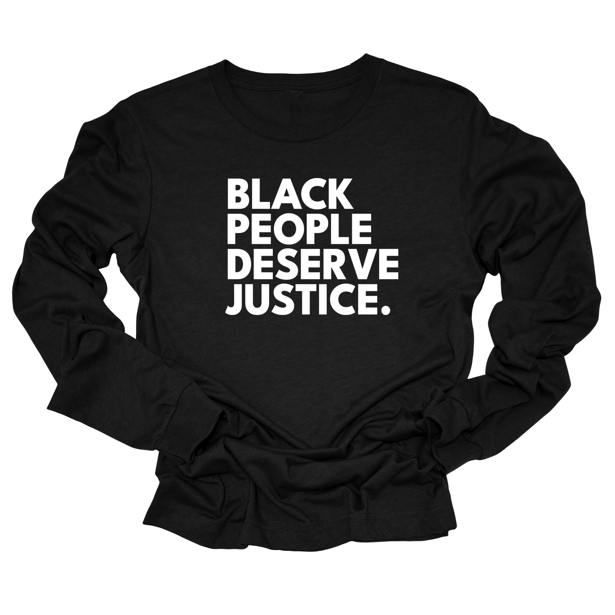 Black People Deserve Justice Unisex Long Sleeved Tee-Long Sleeved T-Shirt-The Original God Ain't Petty But I Am