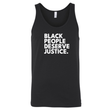 Black People Deserve Justice Unisex Tank Top-T-Shirt-The Original God Ain't Petty But I Am