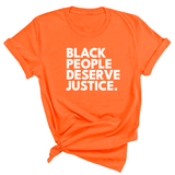 Black People Deserve Justice Unisex Tee-T-Shirt-The Original God Ain't Petty But I Am