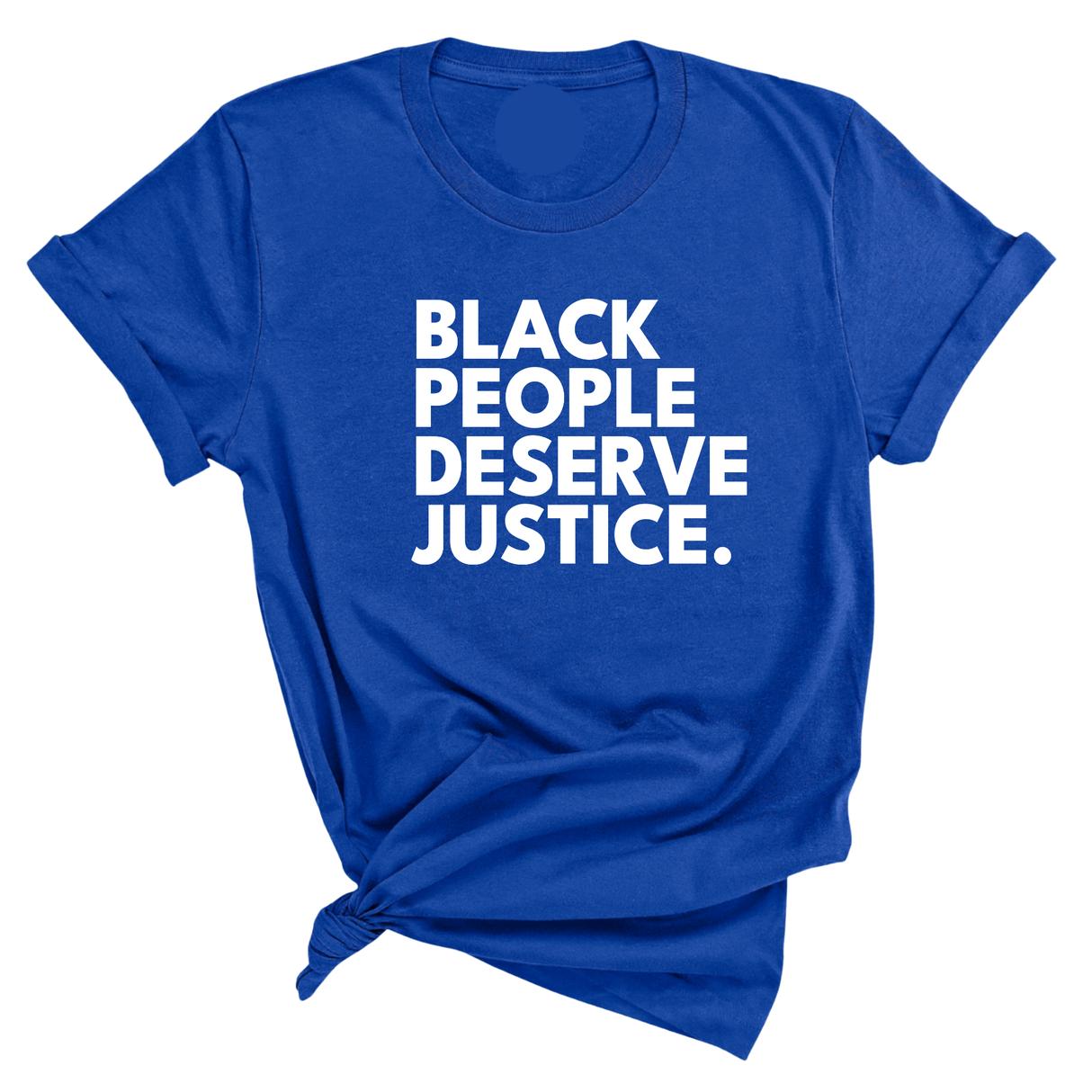 Black People Deserve Justice Unisex Tee-T-Shirt-The Original God Ain't Petty But I Am