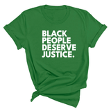 Black People Deserve Justice Unisex Tee-T-Shirt-The Original God Ain't Petty But I Am