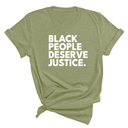 Black People Deserve Justice Unisex Tee-T-Shirt-The Original God Ain't Petty But I Am