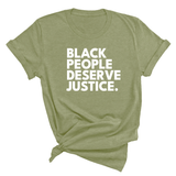 Black People Deserve Justice Unisex Tee-T-Shirt-The Original God Ain't Petty But I Am