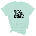 Black People Deserve Justice Unisex Tee-T-Shirt-The Original God Ain't Petty But I Am