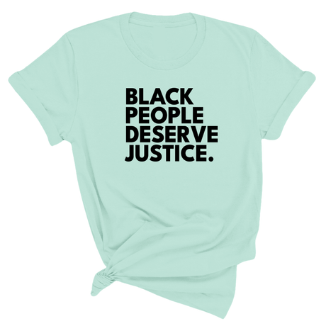 Black People Deserve Justice Unisex Tee-T-Shirt-The Original God Ain't Petty But I Am